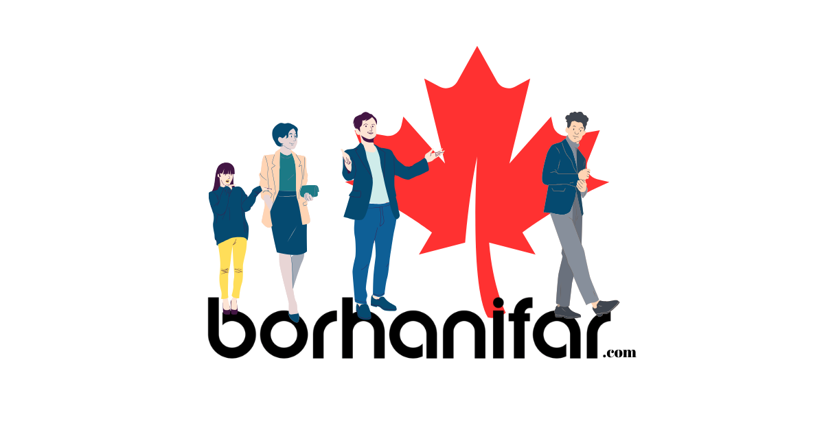 اقامت کانادا Borhanifar immigration مهاجرت به کانادا، Canada Visa and Immigration