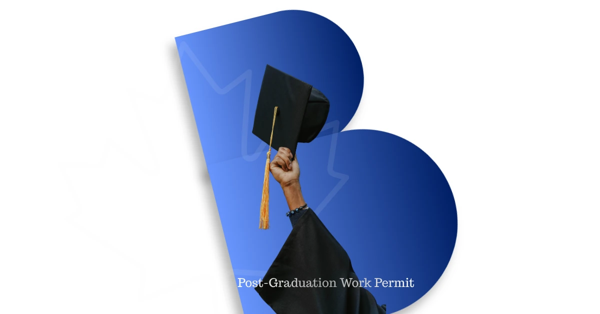 PGWP Canada Post-Graduation Work Permit (PGWP)
